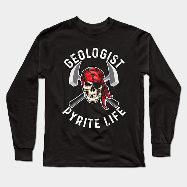 Geology - Geologist Pyrite Life Long Sleeve T-Shirt by Kudostees